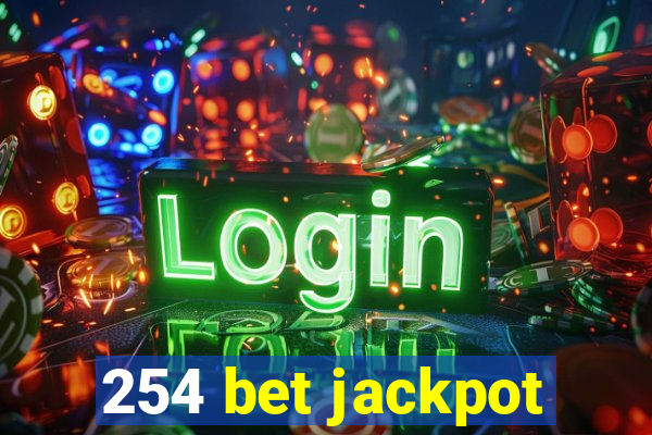 254 bet jackpot